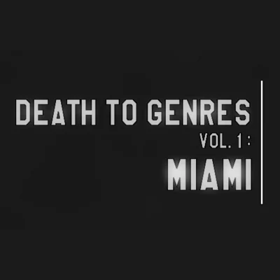 Death To Genres Vol. 1: Miami 专辑 GTA