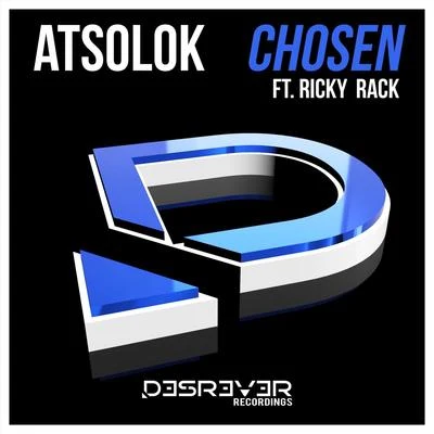 Chosen (feat. Ricky Rack) 專輯 Atsolok