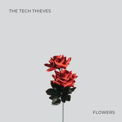 Flowers 专辑 The Tech Thieves/Besomorph