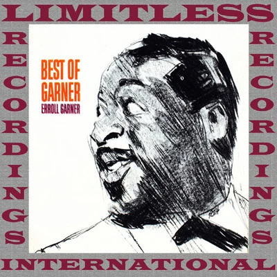 Best Of Garner (HQ Remastered Version) 专辑 Buddy Kaye/Ted Mossman/Erroll Garner