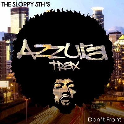 Don&#x27;t Front 专辑 The Sloppy 5th's