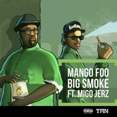 Big Smoke 专辑 Mango Foo/Rich The Kid/Offset/YRN Murk/Duke Deuce