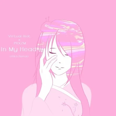 In My Head (Aika Remix) 專輯 AIKA/Nila