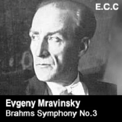 Brahms: Symphony No.3 Violin Sonata No.2 專輯 Evgeny Mravinsky