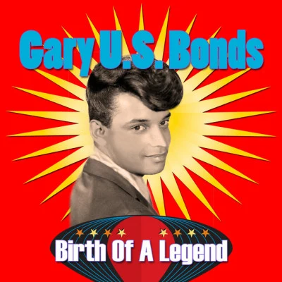 Birth of A Legend 專輯 Gary U.S. Bonds