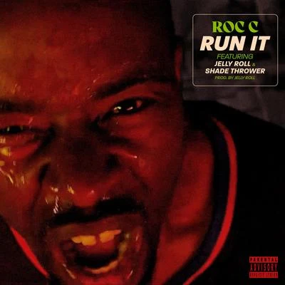 Run It (feat. Jelly Roll & Shade Thrower) 专辑 Hus Kingpin/Roc C