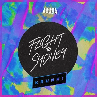 Flight to Sydney 專輯 Krunk!