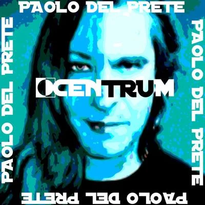 CentruM 專輯 High Resolution/Paolo Del Prete