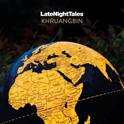 Late Night Tales: Khruangbin 專輯 Khruangbin