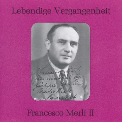 Lebendige Vergangenheit - Francesco Merli (Vol. 2) 專輯 Francesco Merli