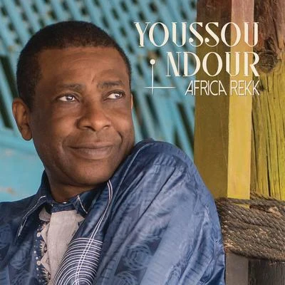 Youssou NDour Africa Rekk