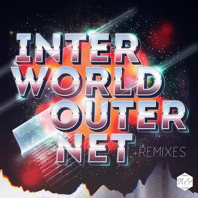 InterworldOuternet (Remixes) 專輯 BLYNDCYDE/Lil Ron/Big Tiger/Lester Roy/Swishahouse