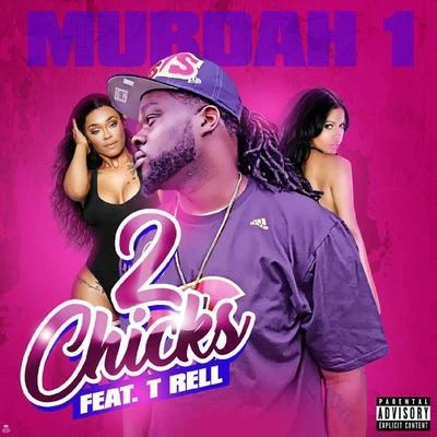 2 Chicks (feat. T-Rell) 專輯 T-Rell