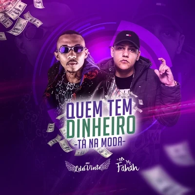 Quem Tem Dinheiro Tá na Moda 专辑 MC L da Vinte