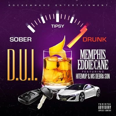 D.U.I. (feat. Hitemup & Ms Debra Son) 專輯 Memphis Eddie Cane/P Rock/Kee Trill