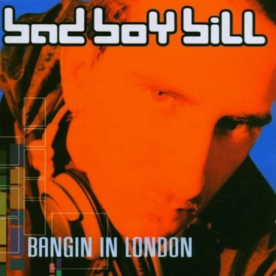 Bangin in London 專輯 Bad Boy Bill/Gettoblaster/Nick Rockwell