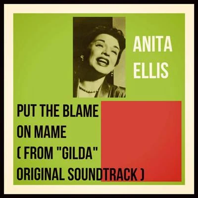 Put the Blame on Mame (From "Gilda" Original Soundtrack) 專輯 Eugenie Baird/Anita Ellis