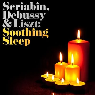 Scriabin, Debussy & Liszt: Soothing Sleep 專輯 Talich Quartet