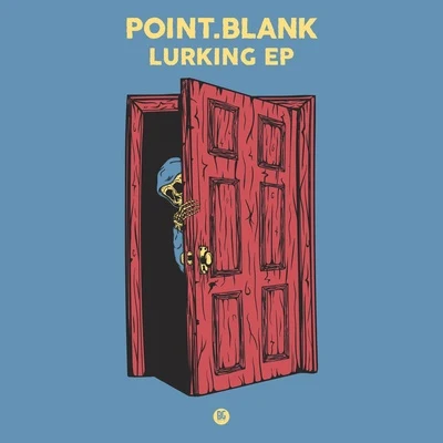 Lurking EP 專輯 Point.Blank