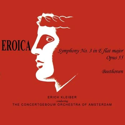 Eroica Symphony No. 3 專輯 The Concertgebouw Orchestra of Amsterdam