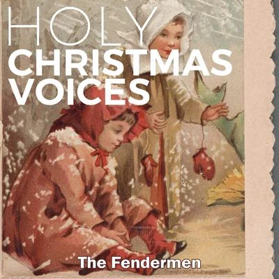 Holy Christmas Voices 專輯 The Fendermen