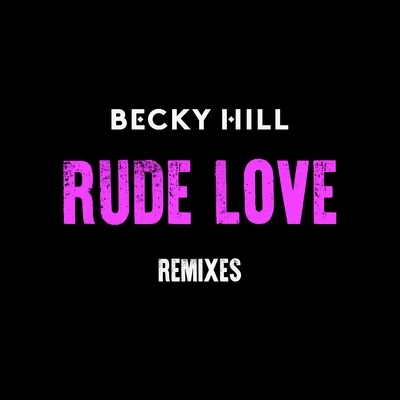 Rude Love (Remixes) 專輯 PS1/Becky Hill