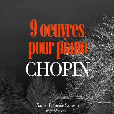 Chopin : 9 œuvres pour pianos 专辑 Samson François/Orchestre De La Société Des Concerts Du Conservatoire/Georges Tzipine