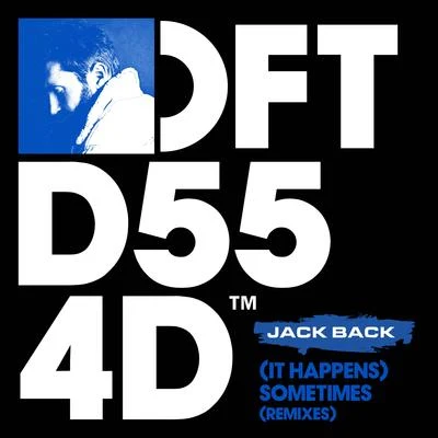 Jack BackCeCe Rogers (It Happens) Sometimes (Remixes)