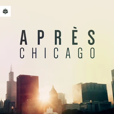 Chicago (Radio Edit) 專輯 Après