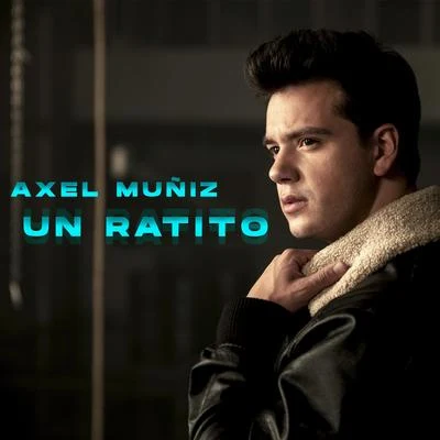 Un Ratito 專輯 Axel Muñiz