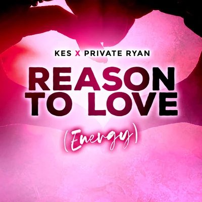 Reason To Love (Energy) 專輯 KES