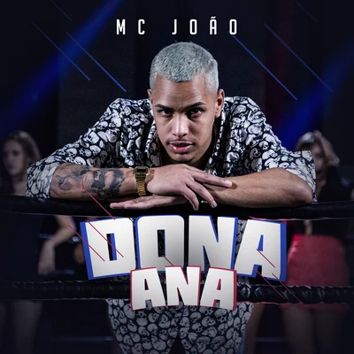 Dona Ana 专辑 Mc João/MC B.Ó