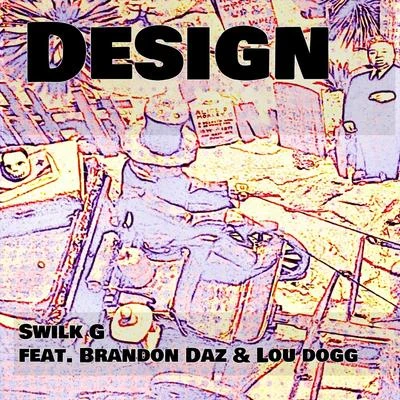 Design (feat. Brandon Daz & Lou Dogg) 專輯 Thrush/Brandon DaZ/Rip James