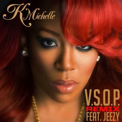 V.S.O.P. (feat. Jeezy) [Remix] 專輯 K. Michelle/Toyboy & Robin