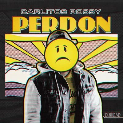 Perdón 專輯 Carlitos Rossy