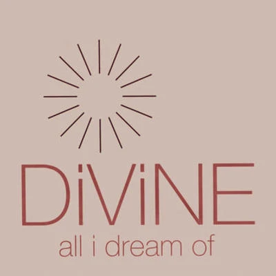 DiVine All I Dream Of