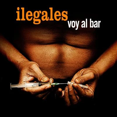 Voy al Bar 專輯 Ilegales