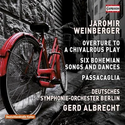 WEINBERGER, J.: Ouvertüre zu einem ritterlichen Spiel6 Bohemian Songs and DancesPassacaglia (Deutsches Symphonie-Orchester Berlin, G. Albrecht) 專輯 Gerd Albrecht