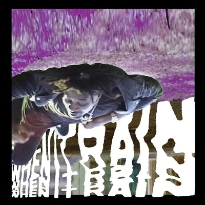 When It Rain 專輯 Danny Brown