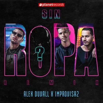 Sin Ropa Remix 專輯 Leoni Torres/Alex Duvall