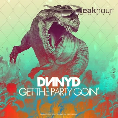 Get The Party Goin (Original Mix) 专辑 Jaiden/Dnnyd