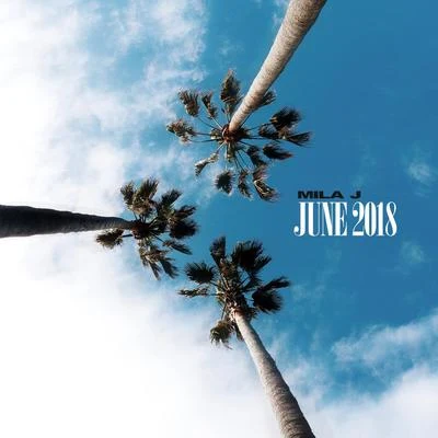 June 2018 專輯 Mila J