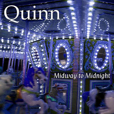 Midway to Midnight 專輯 Quinn