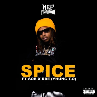 Spice (feat. Yhung T.O.) 專輯 The Kid Ryan/Ailky/Nef The Pharaoh/Rayven Justice/Dj Asap