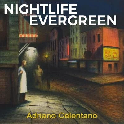 Adriano Celentano Nightlife Evergreen