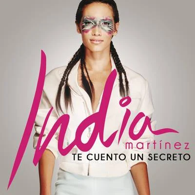 Te Cuento un Secreto 專輯 India Martínez