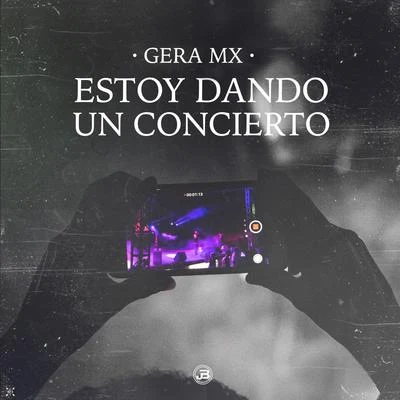 Estoy Dando un Concierto 專輯 Gera MX