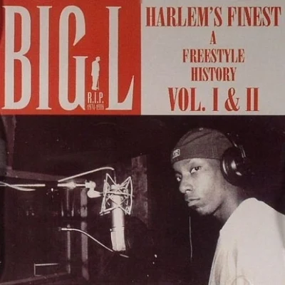 Harlem&#x27;s Finest (A Freestyle History Vol. I & II) 专辑 Big L