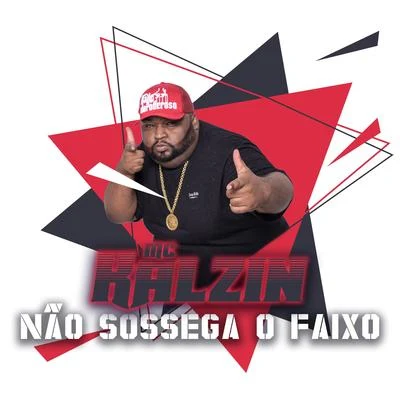 Não Sossega o Facho 专辑 Mc Kalzin/Mc Rafa Original