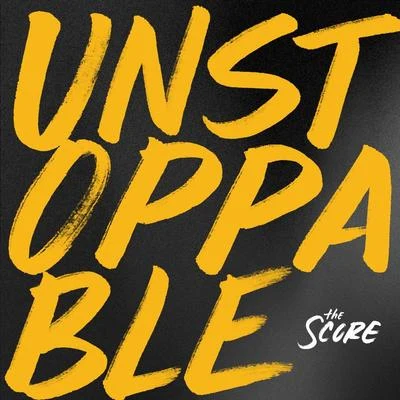 Unstoppable EP 專輯 The Score/The Poets/Hipster Image/The Quik